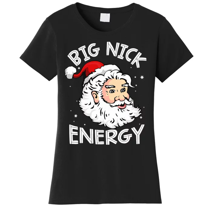 Big Nick Energy Christmas Santa Family Matching Pajamas Gift Women's T-Shirt