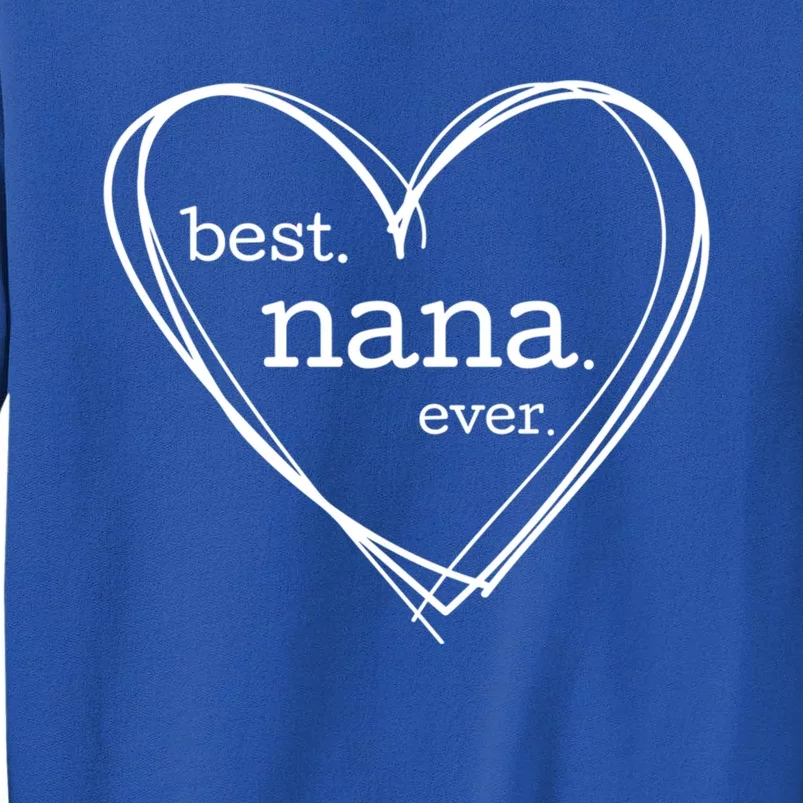 Best Nana Ever Meaningful Gift (National Grandparents Day) Tall Sweatshirt