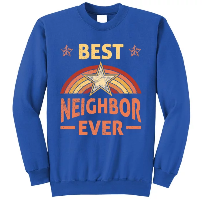 Best Neighbor Ever Retro Neighborhood Next Door Neighbors Gift Sweatshirt