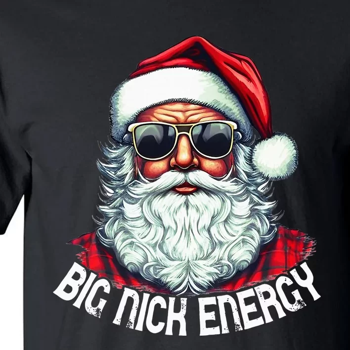 Big Nick Energy Funny Santa Christmas holiday Tall T-Shirt