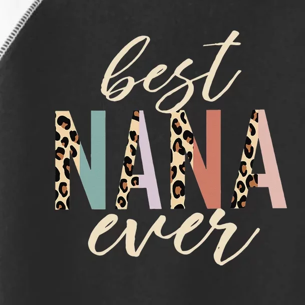 Best Nana Ever Gifts Leopard Print Mothers Day Toddler Fine Jersey T-Shirt