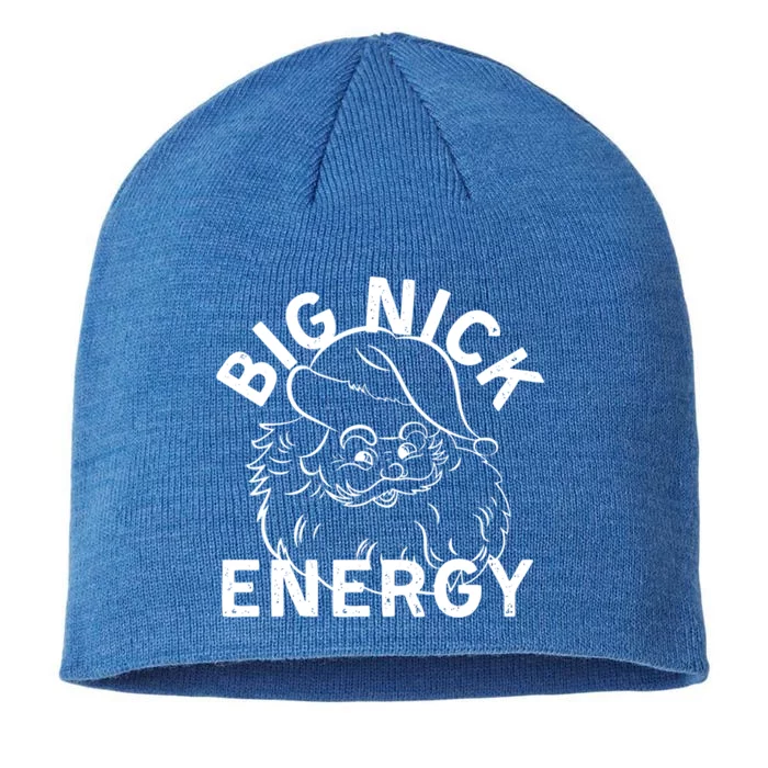 Big Nick Energy Funny Xmas Christmas Gift 8 1/2in Sustainable Knit Beanie