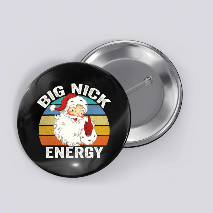 Big Nick Energy Santa Christmas Retro Vintage Button