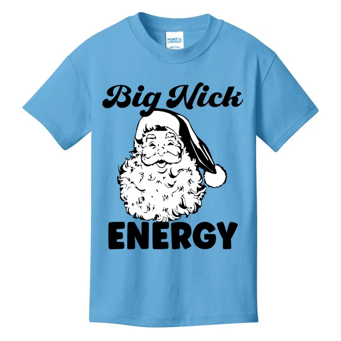 Big Nick Energy Great Gift Santa Naughty Xmas Funny Christmas Great Gift Kids T-Shirt