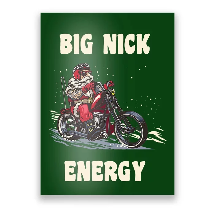 Big Nick Energy Funny Christmas Santa Riding A Motorcycle Poster