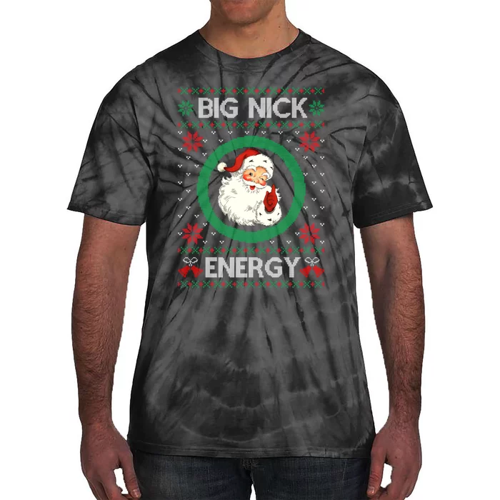 Big Nick Energy Funny Santa Claus Pink Ugly Christmas Sweater Tie-Dye T-Shirt