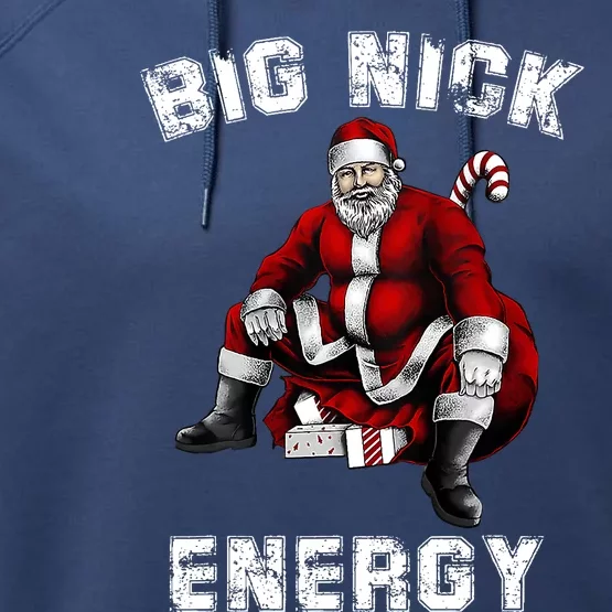 Big Nick Energy Funny Santa Christmas Performance Fleece Hoodie