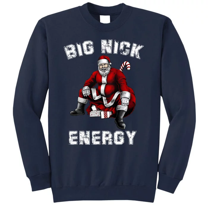 Big Nick Energy Funny Santa Christmas Tall Sweatshirt