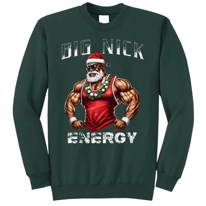 Big Nick Energy Funny Santa Christmas Xmas Santa Claus Tall Sweatshirt