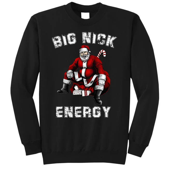 Big Nick Energy Funny Santa Christmas Tall Sweatshirt