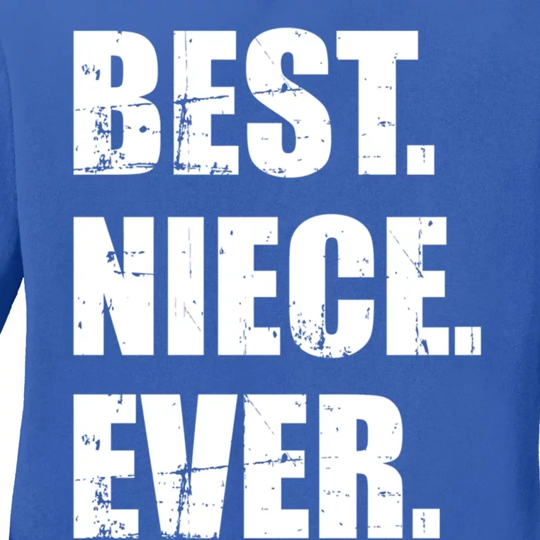 Best Niece Ever Great Gift Ladies Long Sleeve Shirt