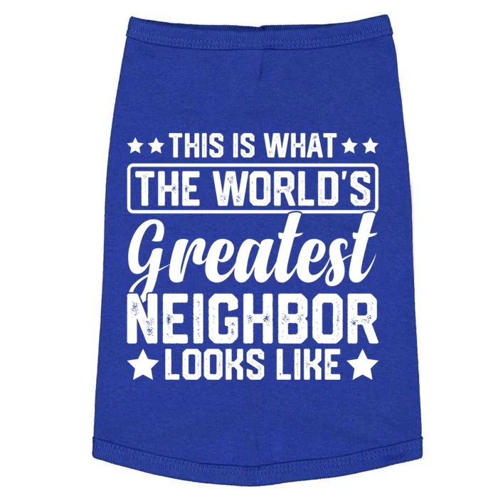 Best Neighbor Ever World's Greatest Neighbor Funny Saying Gift Doggie Tank