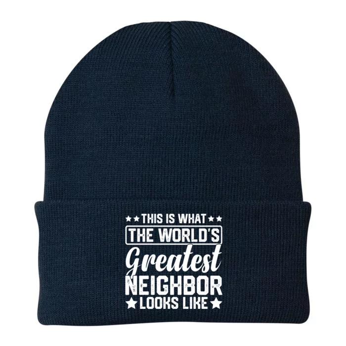 Best Neighbor Ever World's Greatest Neighbor Funny Saying Gift Knit Cap Winter Beanie