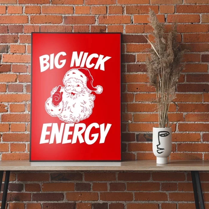 Big Nick Energy Funny Christmas Santa Claus Sweatshirt Poster