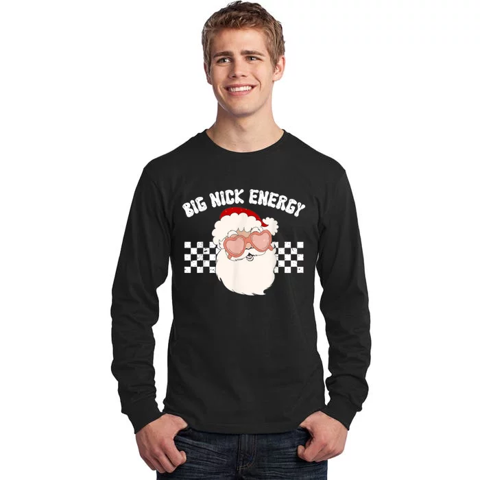 Big Nick Energy Santa Claus Funny Xmas Christmas Holiday Tall Long Sleeve T-Shirt