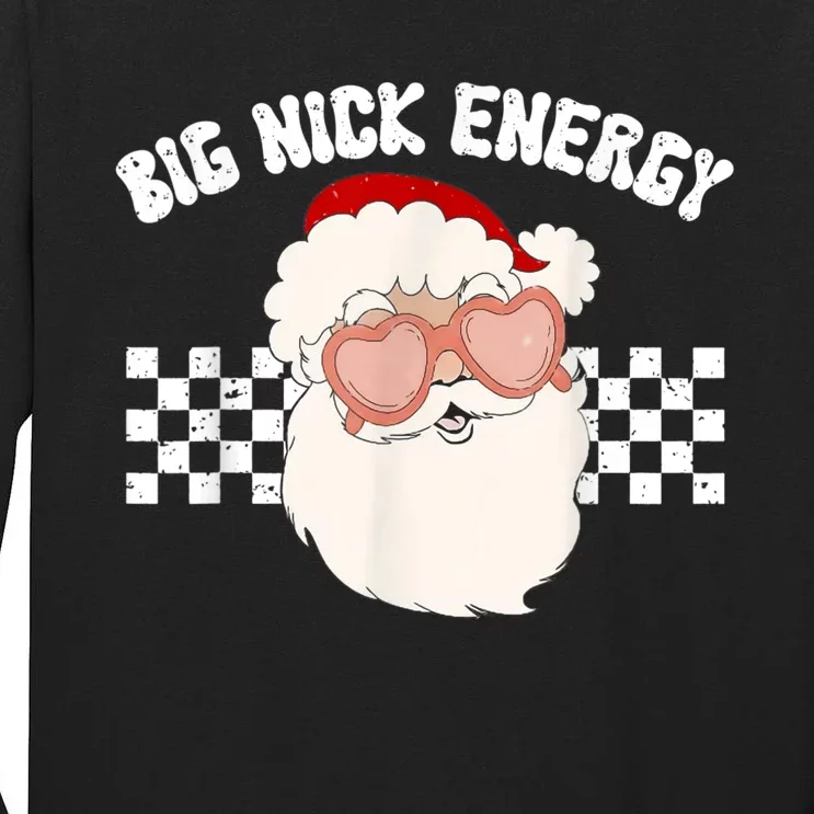 Big Nick Energy Santa Claus Funny Xmas Christmas Holiday Tall Long Sleeve T-Shirt