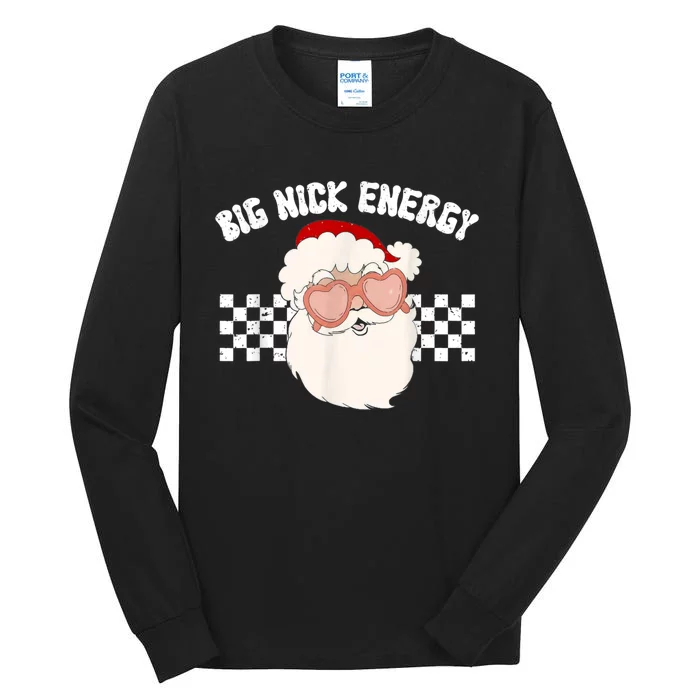 Big Nick Energy Santa Claus Funny Xmas Christmas Holiday Tall Long Sleeve T-Shirt