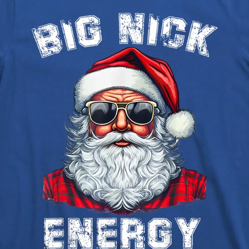 Big Nick Energy Funny Santa Christmas Great Gift T-Shirt