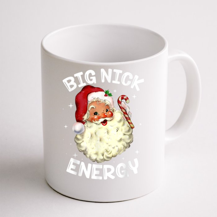 Big Nick Energy Santa Claus Funny Xmas Christmas Family Front & Back Coffee Mug