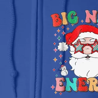 Big Nick Energy Funny Xmas Christmas Full Zip Hoodie