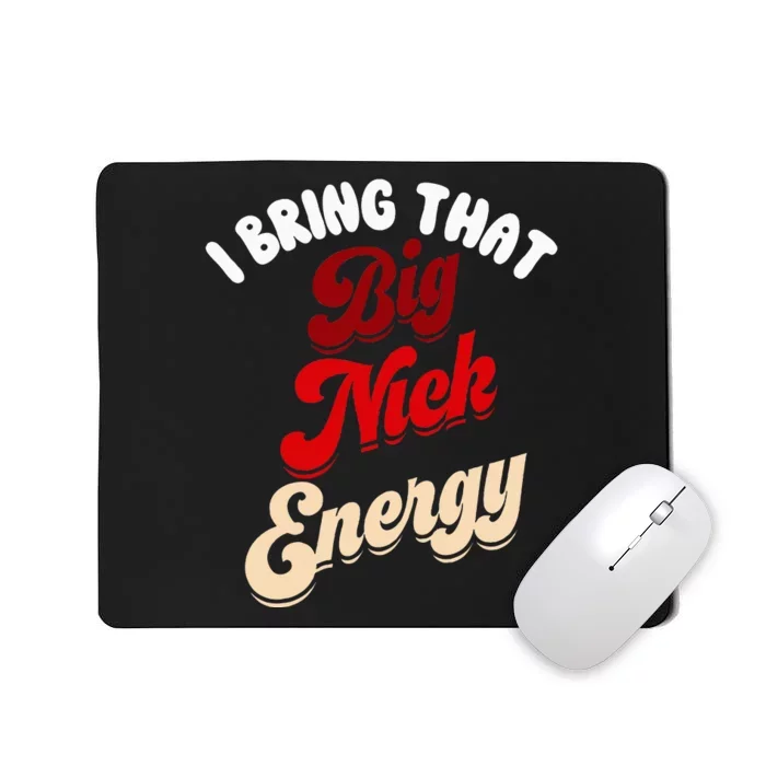 Big Nick Energy Santa Xmas Funny Christmas St Nick Mousepad