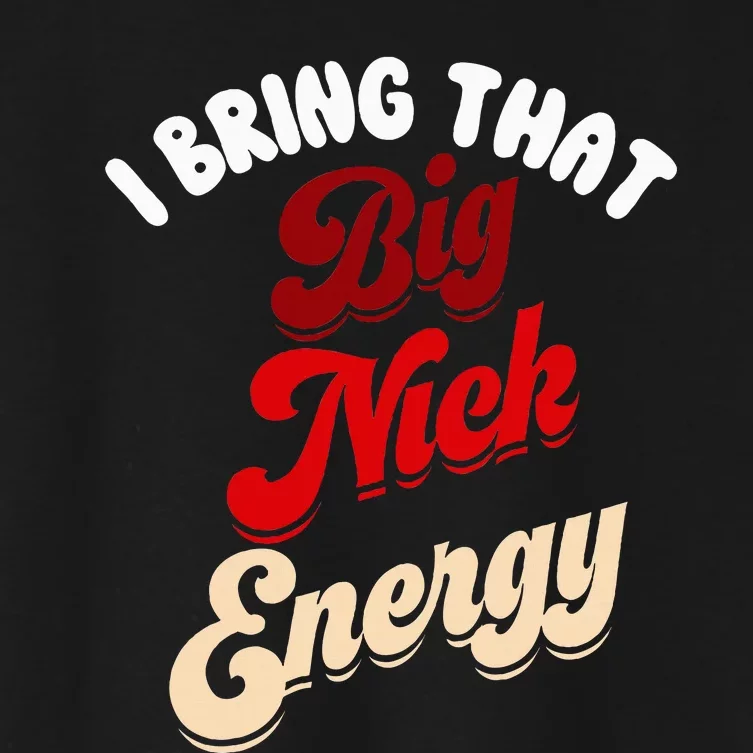 Big Nick Energy Santa Xmas Funny Christmas St Nick Women's Crop Top Tee