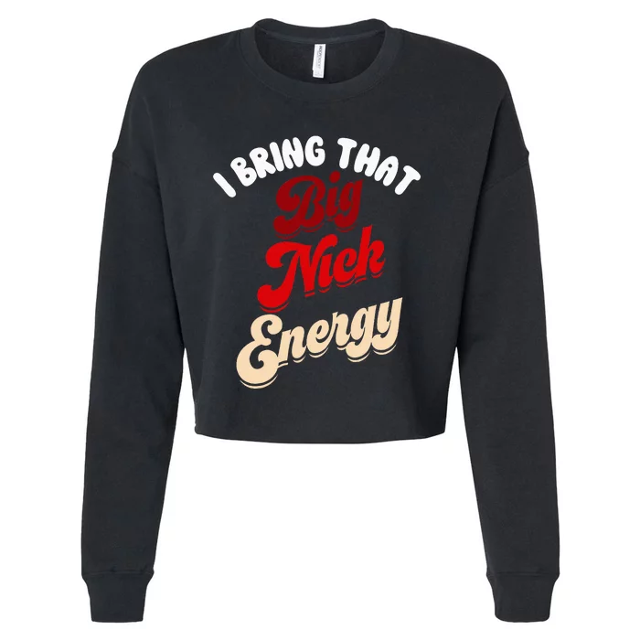 Big Nick Energy Santa Xmas Funny Christmas St Nick Cropped Pullover Crew