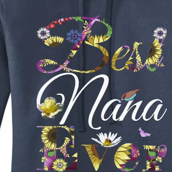 Best Nana Ever Tee Cute Sunflowers Floral Mother's Day Gift Women's Pullover Hoodie