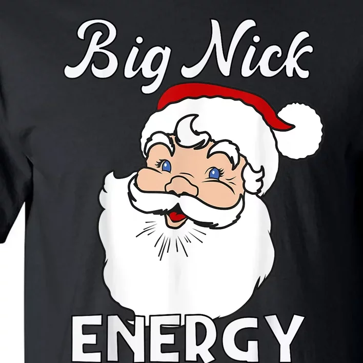 Big Nick Energy Funny Christmas Tall T-Shirt