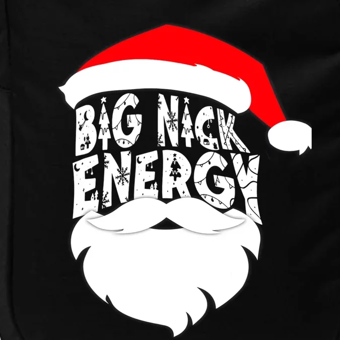 Big Nick Energy Santa Naughty Adult Humor Funny Christmas Gift Impact Tech Backpack