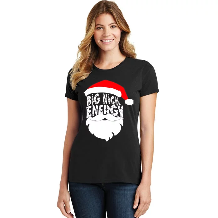 Big Nick Energy Santa Naughty Adult Humor Funny Christmas Gift Women's T-Shirt