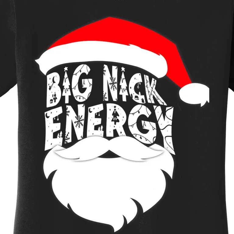 Big Nick Energy Santa Naughty Adult Humor Funny Christmas Gift Women's T-Shirt