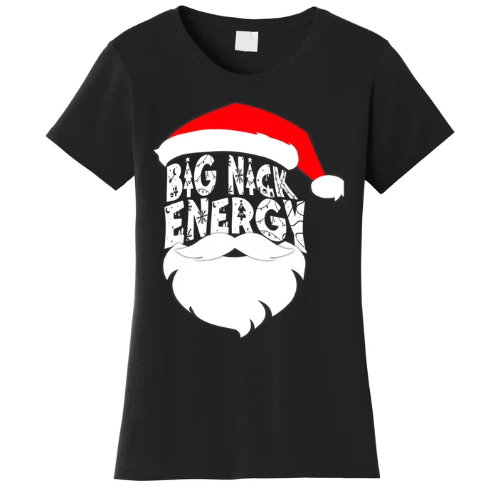 Big Nick Energy Santa Naughty Adult Humor Funny Christmas Gift Women's T-Shirt