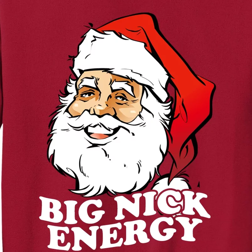 Big Nick Energy Tall Sweatshirt