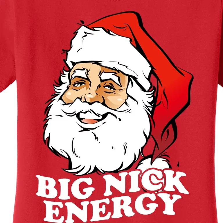 Big Nick Energy Women's T-Shirt