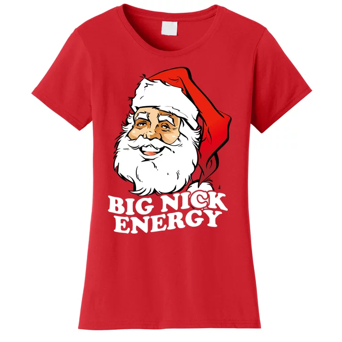 Big Nick Energy Women's T-Shirt