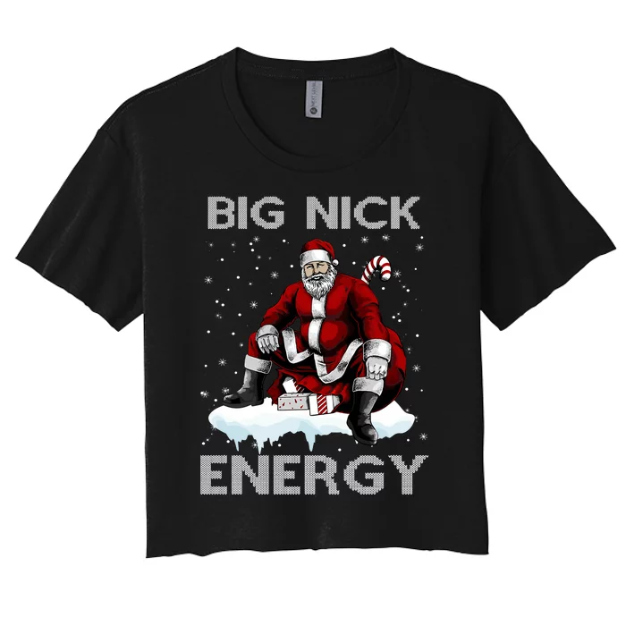 Big Nick Energy Funny Santa Ugly Christmas Xmas Women's Crop Top Tee