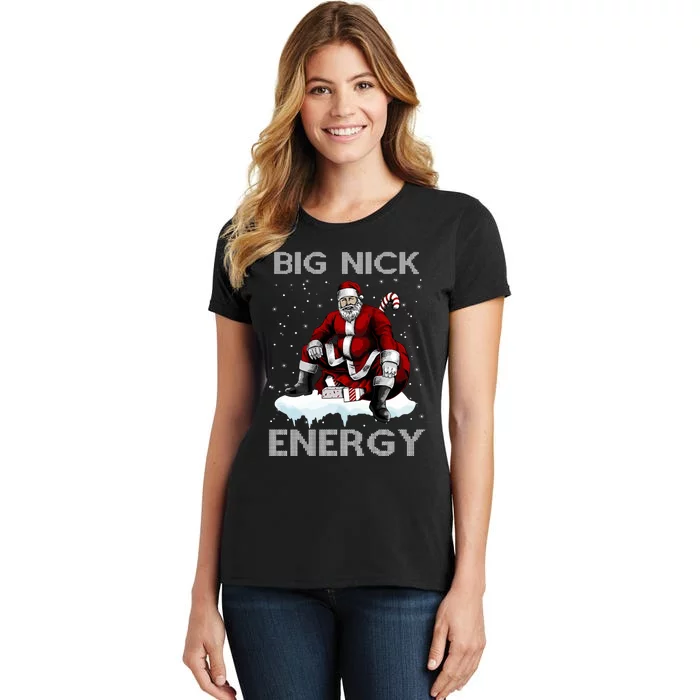 Big Nick Energy Funny Santa Ugly Christmas Xmas Women's T-Shirt