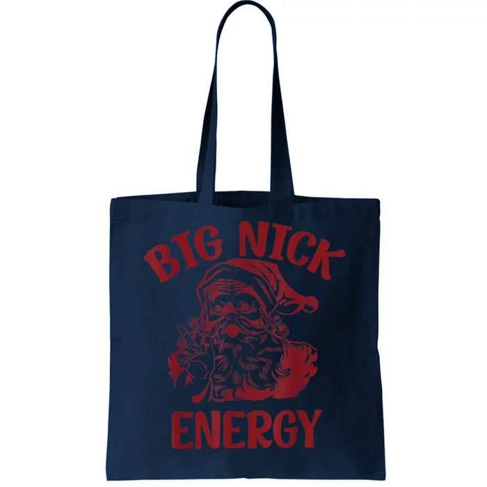 Big Nick Energy Funny Santa Chirstmas Pajamas Xmas Holiday Tote Bag