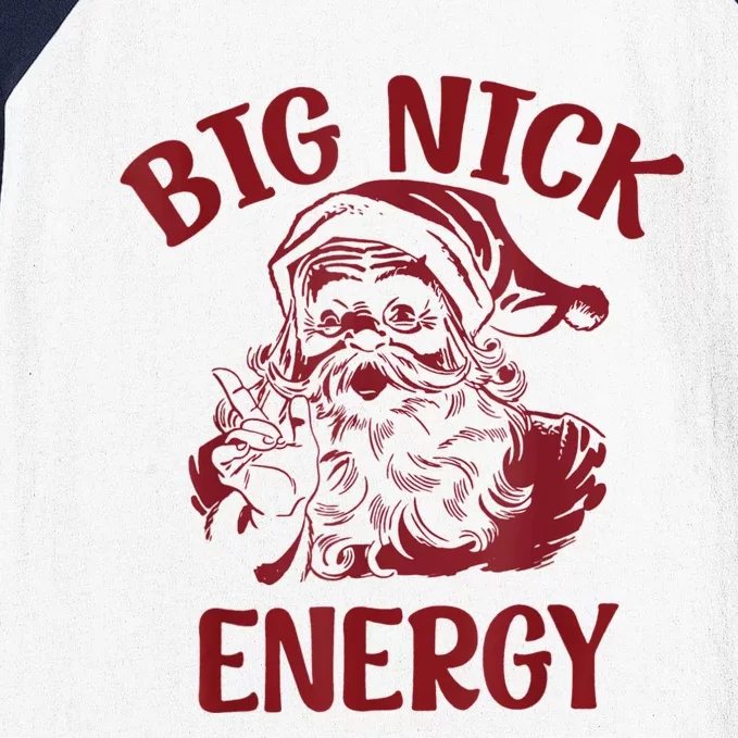 Big Nick Energy Funny Santa Chirstmas Pajamas Xmas Holiday Baseball Sleeve Shirt