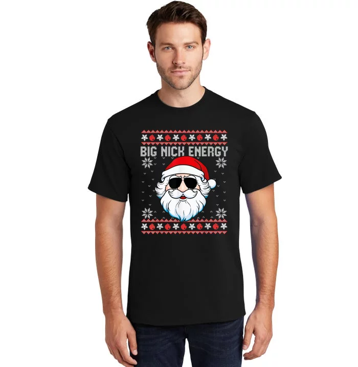 Big Nick Energy Santa Ugly Christmas Sweater Tall T-Shirt