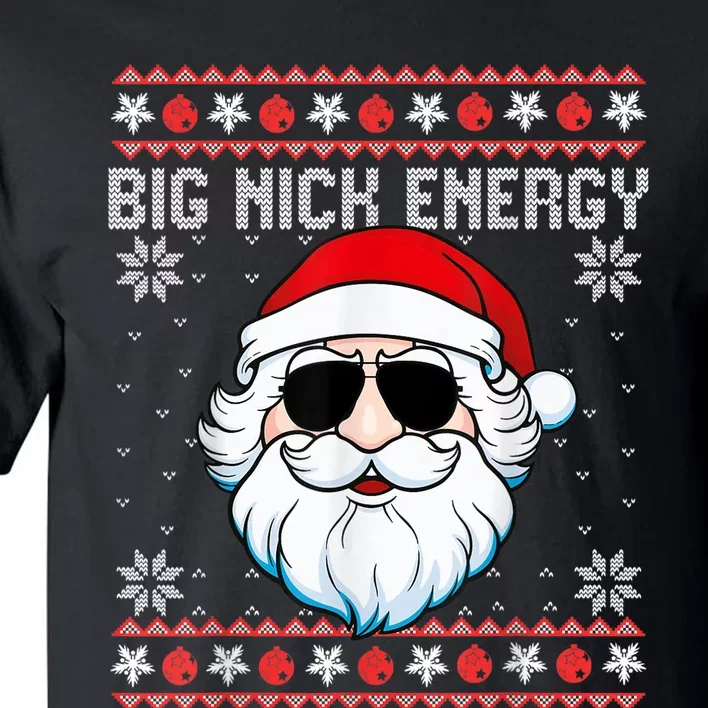 Big Nick Energy Santa Ugly Christmas Sweater Tall T-Shirt