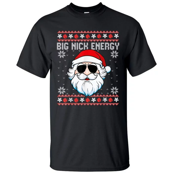 Big Nick Energy Santa Ugly Christmas Sweater Tall T-Shirt