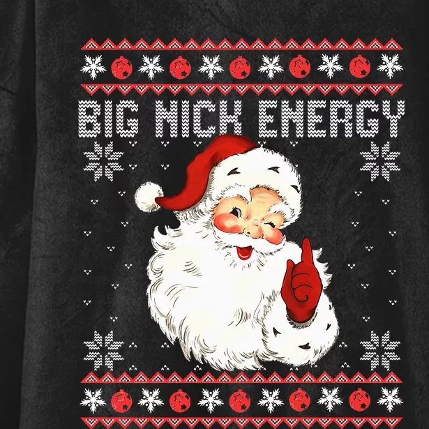 Big Nick Energy Santa Naughty Adult Ugly Christmas Sweater Hooded Wearable Blanket