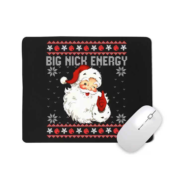 Big Nick Energy Santa Naughty Adult Ugly Christmas Sweater Mousepad