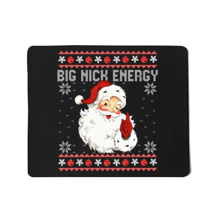 Big Nick Energy Santa Naughty Adult Ugly Christmas Sweater Mousepad