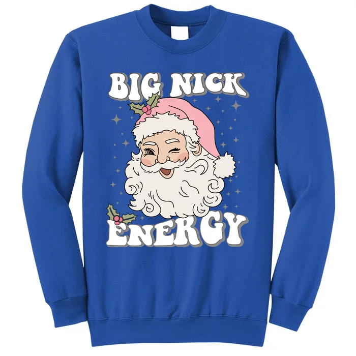 Big Nick Energy Funny Xmas Christmas Cute Santa Claus Great Gift Sweatshirt