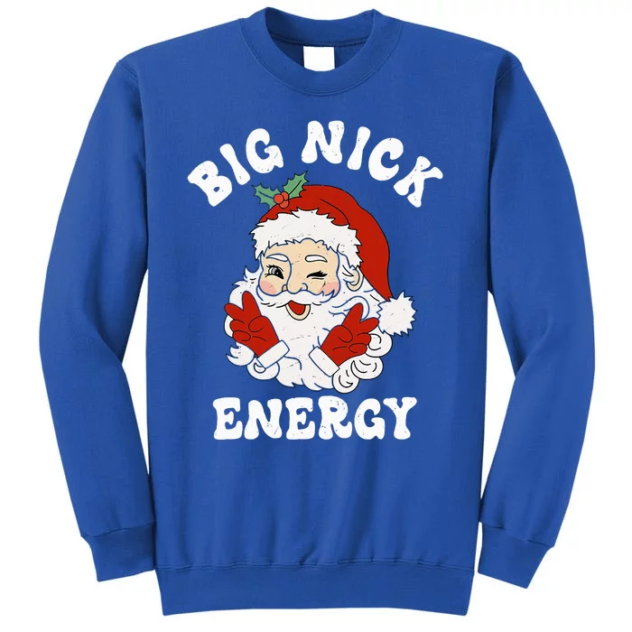 Big Nick Energy Funny Santa Christmas Tall Sweatshirt