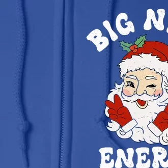 Big Nick Energy Funny Santa Christmas Full Zip Hoodie