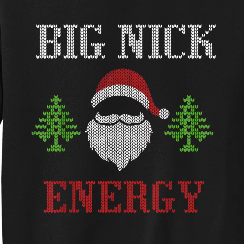 Big Nick Energy - Ugly Sweater - Big Nick Energy Santa Tall Sweatshirt